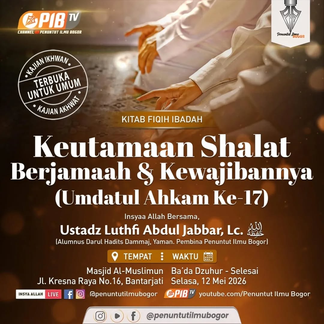Keutamaan Shalat Berjamaah & Kewajibannya (Umdatul Ahkam Ke-17)