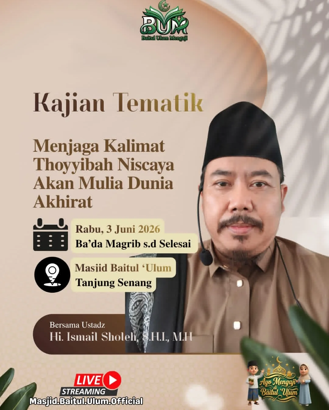 Menjaga Kalimat Thoyibah Niscaya Akan Mulia Dunia Akhirat
