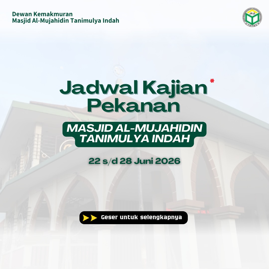 Jadwal Kajian Pekanan Masjid Al-Mujahidin Tanimulya Indah