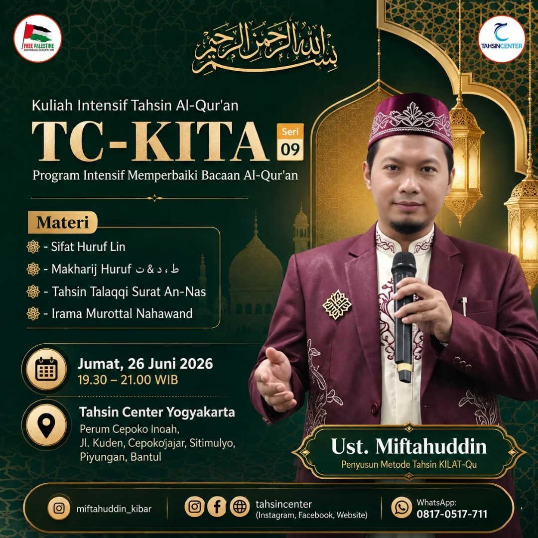 Kuliah Intensif Tahsin Al-Qur'an (TC-KITA Seri 09)